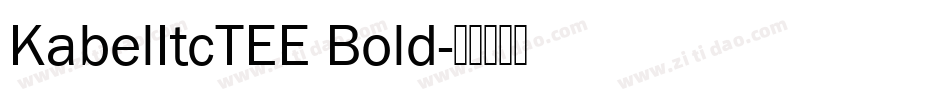 KabelItcTEE Bold字体转换
